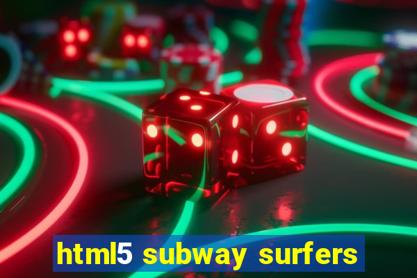 html5 subway surfers